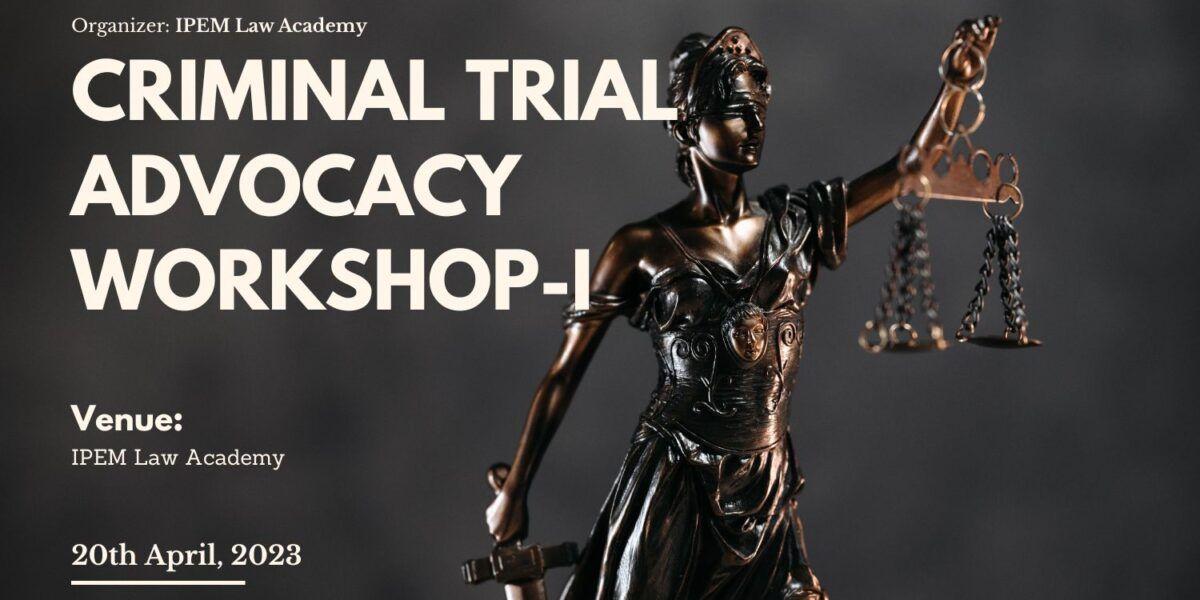 Criminal Trial Advocacy Internal Workshop 1
