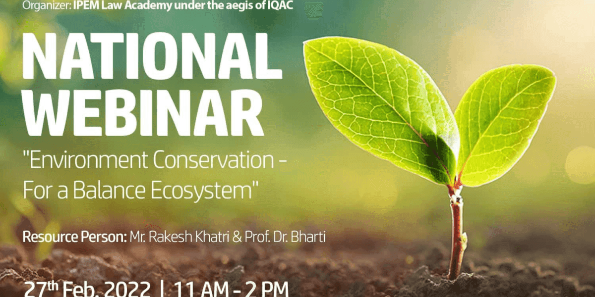 National Webinar on Environment Conservation for a Balanced Ecosystem