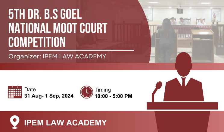 5th Dr. B.S Goel National Moot Court Competition 2024